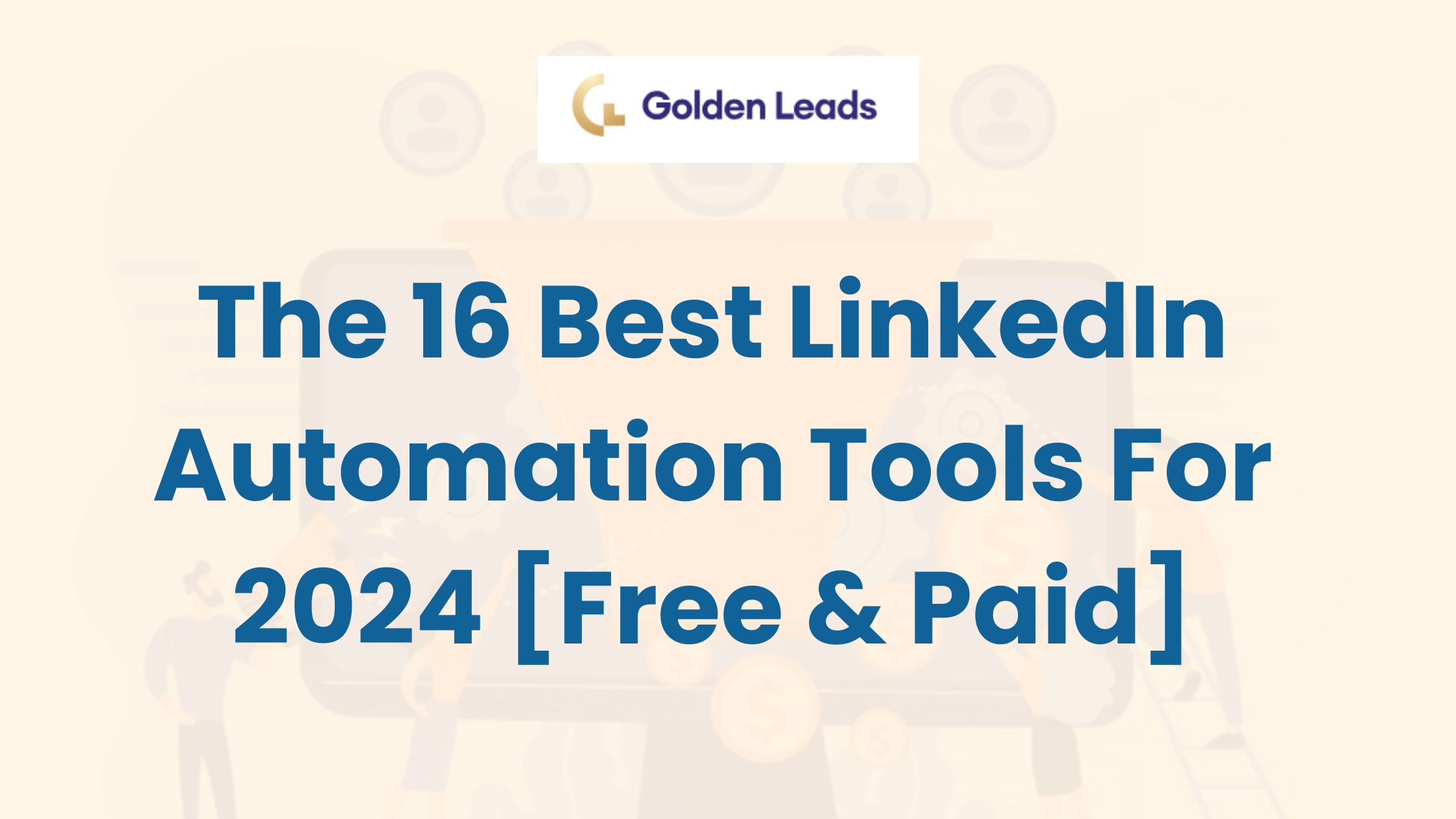 Best LinkedIn Automation Tools For 2024