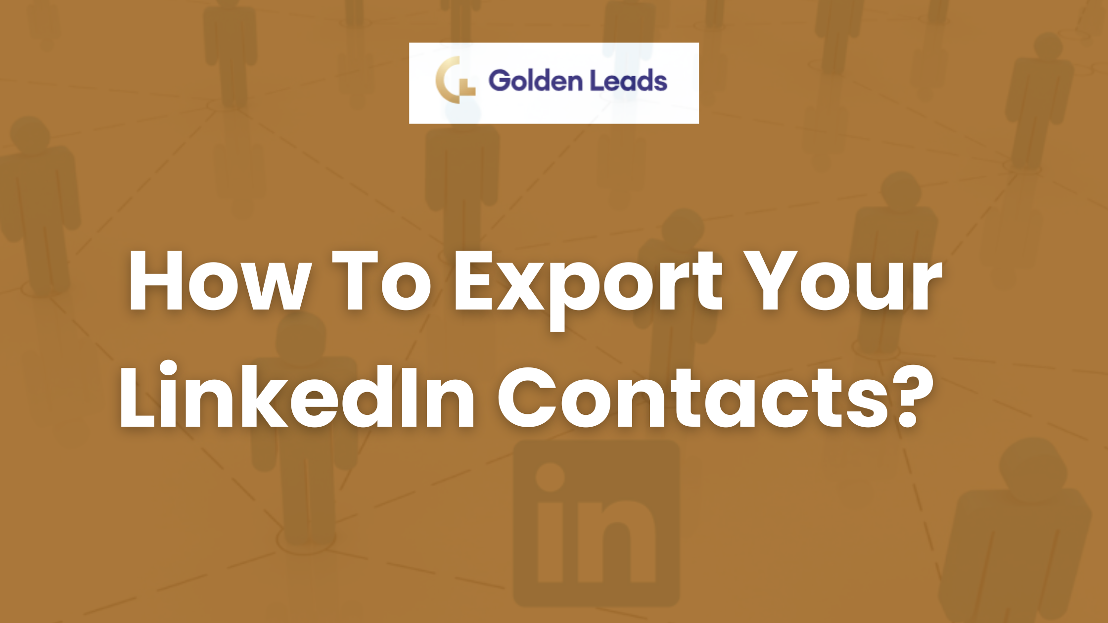 How To Export Your LinkedIn Contacts