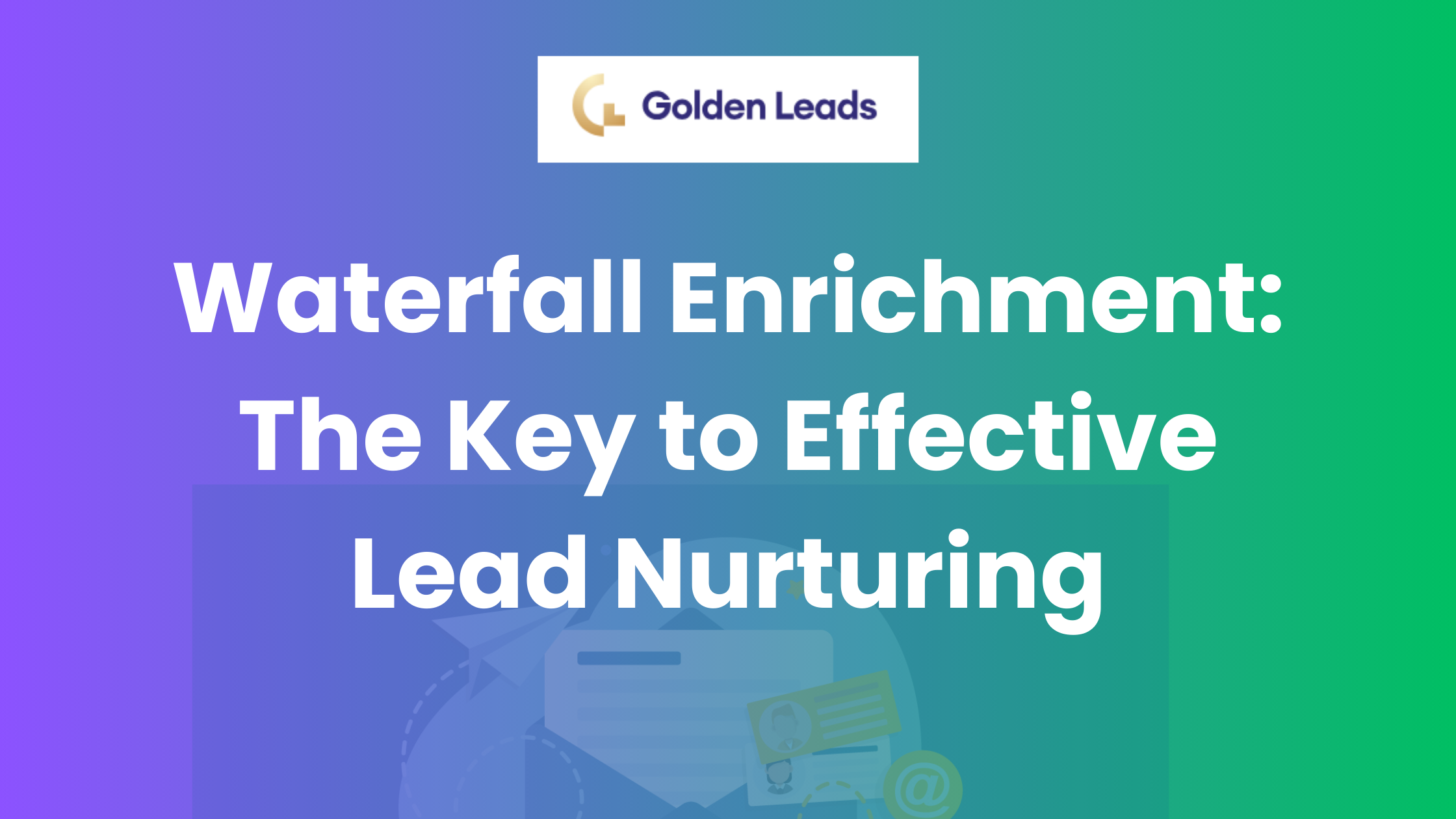Waterfall Enrichment_The key to effective lead nurturing